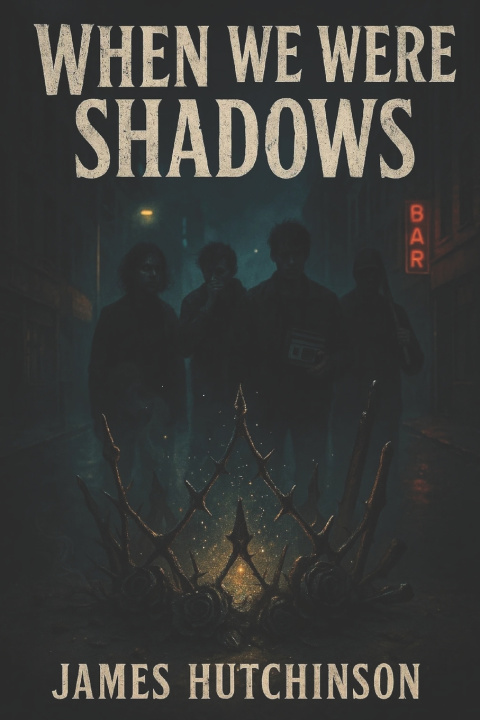 Kniha When we were shadows James Hutchinson