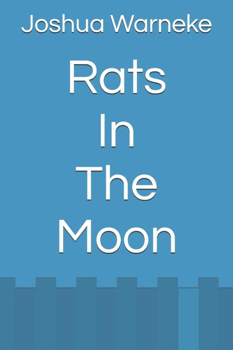 Knjiga Rats In The Moon Joshua S Warneke