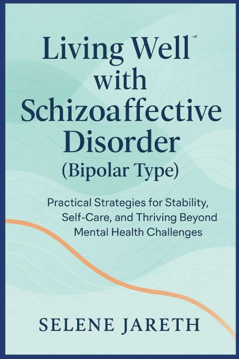 Kniha Living Well with Schizoaffective Disorder (Bipolar Type) SELENE JARETH
