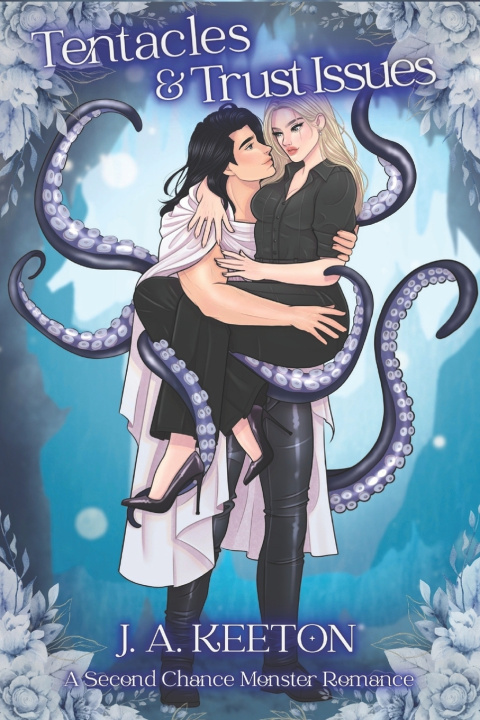 Kniha Tentacles & Trust Issues J. A. Keeton