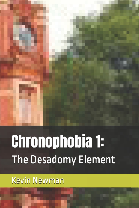 Knjiga Chronophobia 1 Kevin Newman