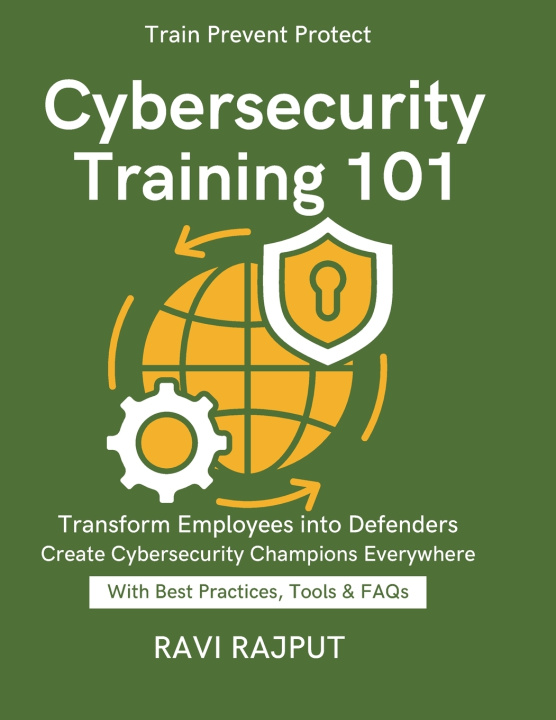Kniha Cybersecurity Training 101 RAVI RAJPUT