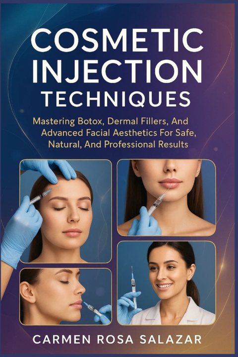 Kniha Cosmetic Injection Techniques Carmen Rosa Salazar