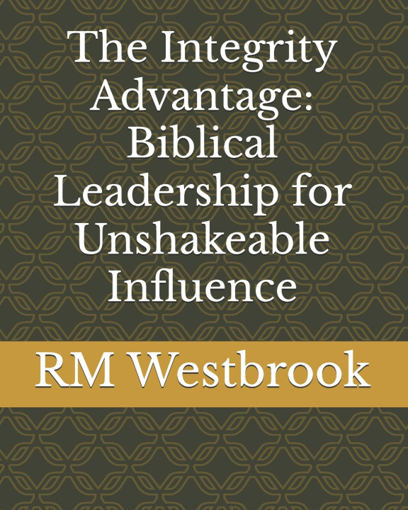 Kniha The Integrity Advantage RM Westbrook