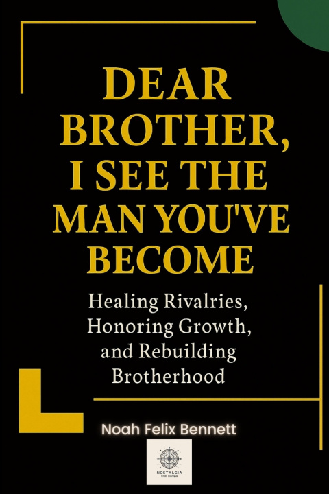 Libro Dear Brother, I See the Man You've Become Noah Felix Bennett
