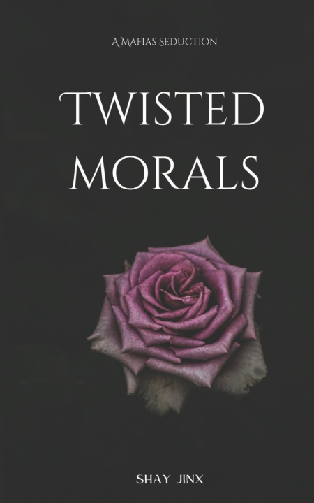 Kniha Twisted Morals Shay Jinx