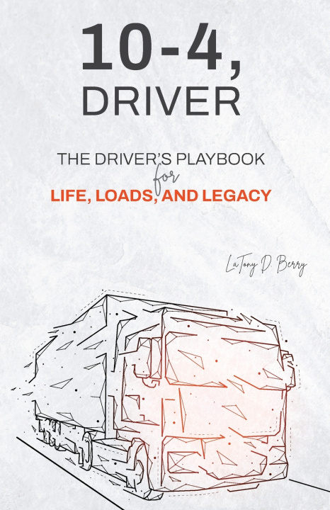 Knjiga 10-4, Driver LaTony D Berry