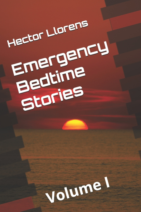 Книга Emergency Bedtime Stories Hector L Llorens