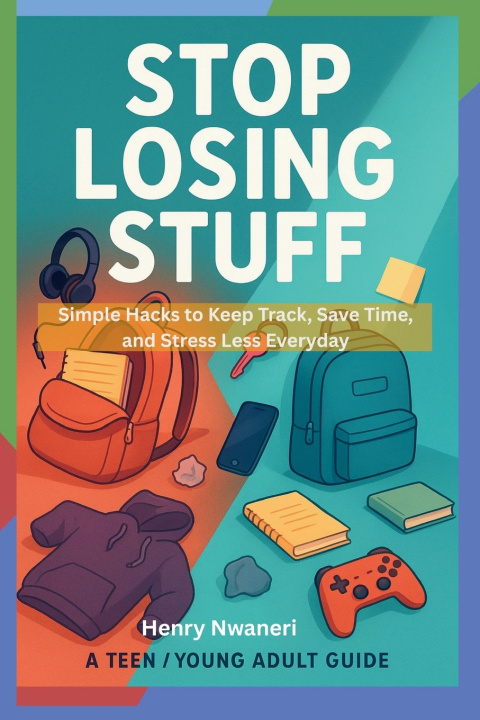 Kniha Stop Losing Stuff Henry Nwaneri