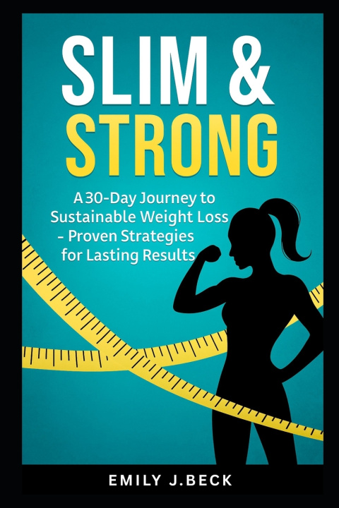 Knjiga Slim & Strong Emily J Beck