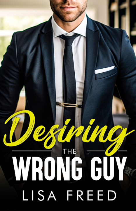 Kniha Desiring the Wrong Guy Lisa Freed