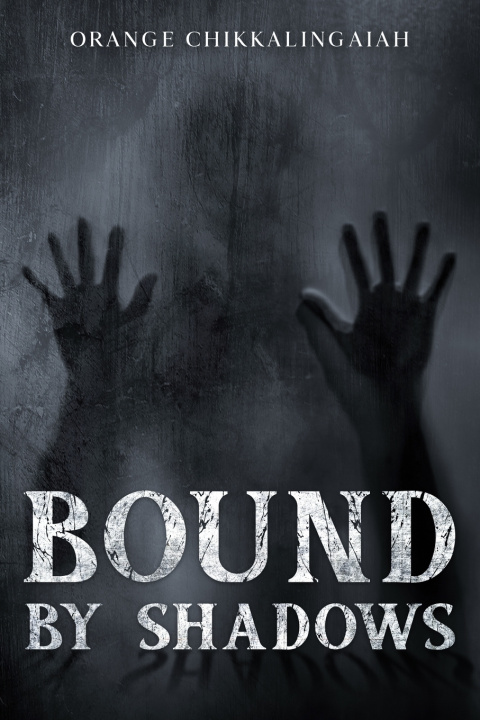 Kniha Bound by Shadows Orange Chikkalingaiah