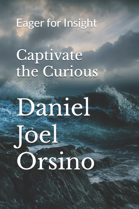 Kniha Captivate the Curious Daniel Joel Orsino
