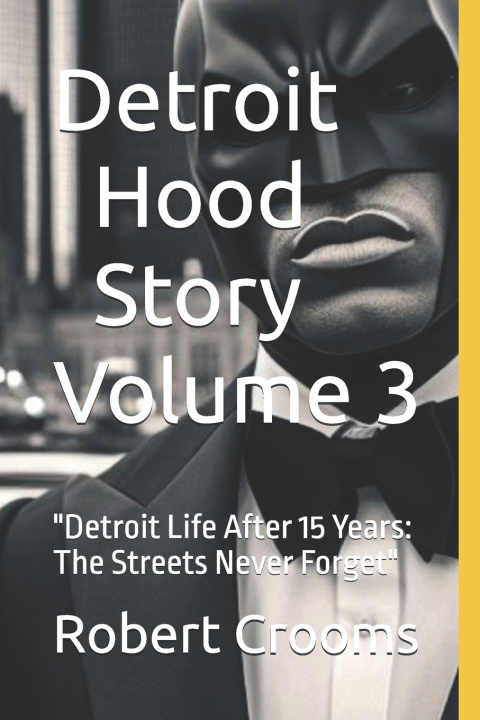 Libro "Detroit Hood Story" Volume 3 Robert Crooms