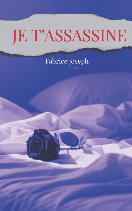 Книга JE T'ASSASSINE Fabrice Joseph