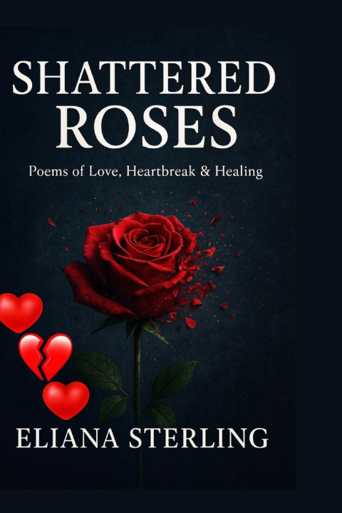 Könyv SHATTERED ROSES Eliana Sterling