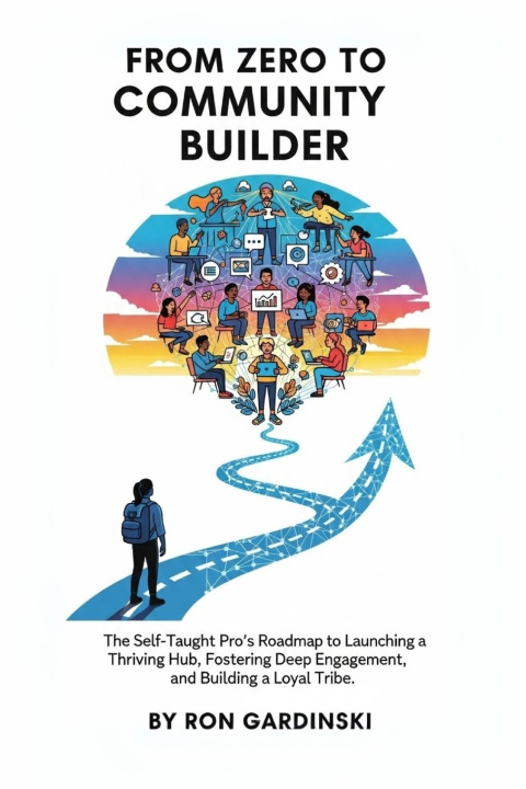 Knjiga From Zero to Community Builder Ron Gardinski