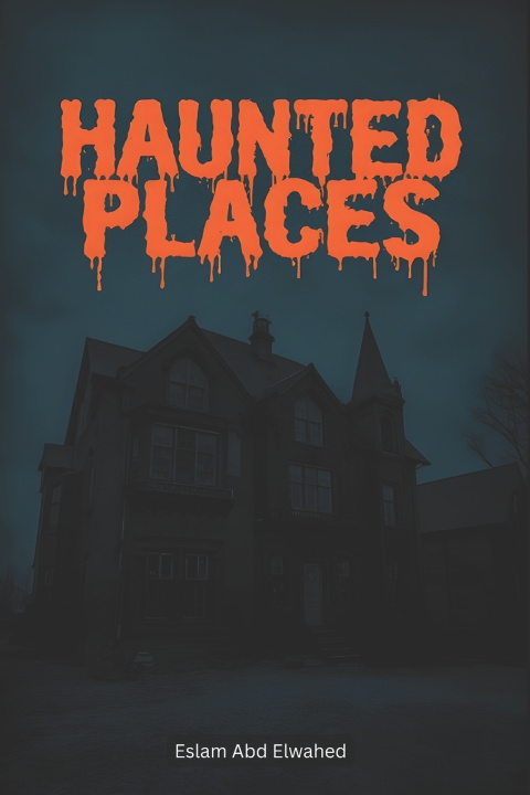 Könyv Haunted Places Eslam Abd Elwahed