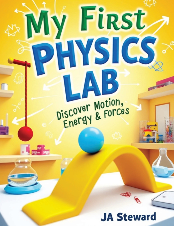 Knjiga My First Physics Lab JA Steward