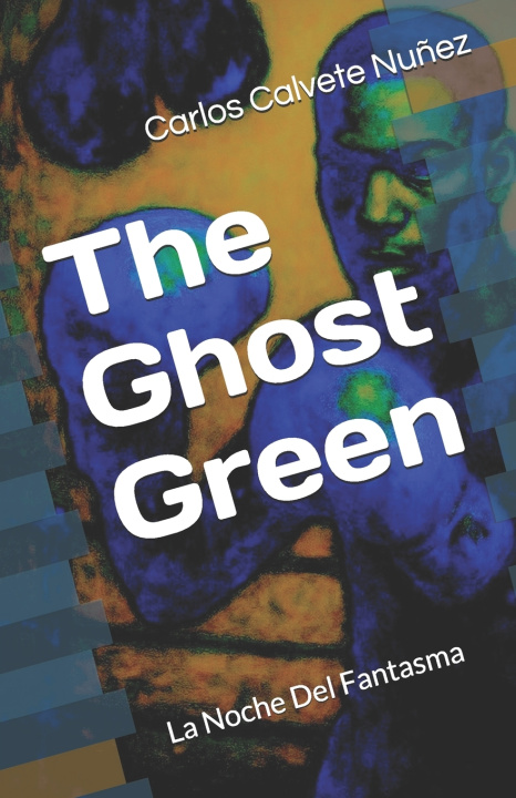 Knjiga The Ghost Green Carlos Calvete Nuñez