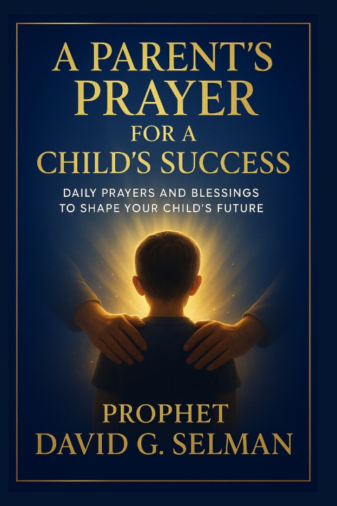 Libro A Parent's Prayer for a Child's Success David G. Selman