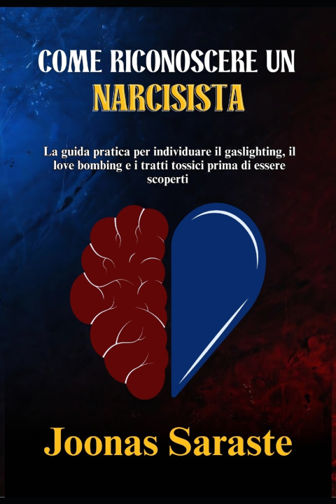 Libro COME RICONOSCERE UN NARCISISTA Joonas Saraste