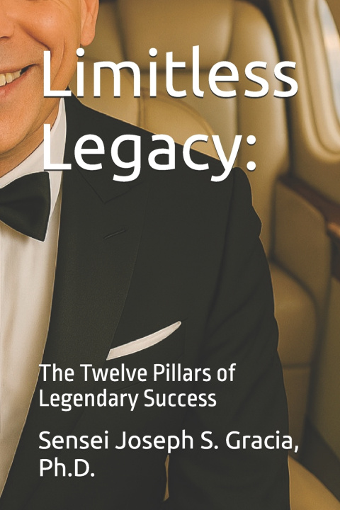 Kniha Limitless Legacy Joseph S Gracia Ph.D.