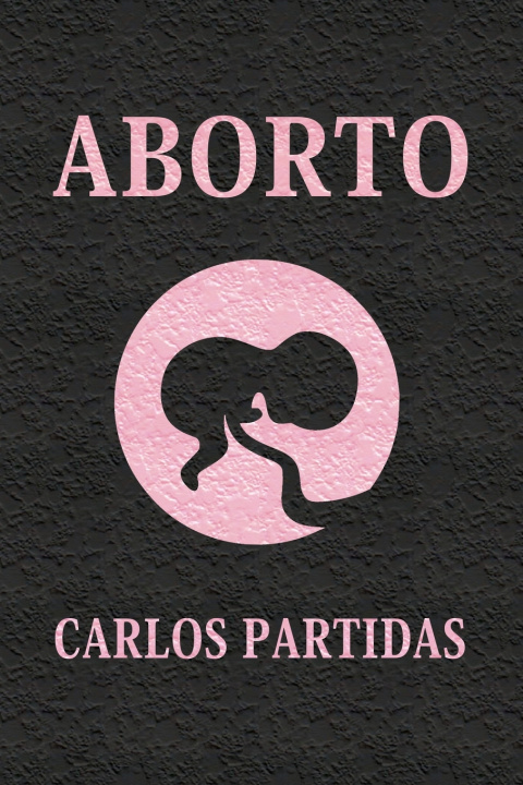 Kniha ABORTO Carlos L Partidas