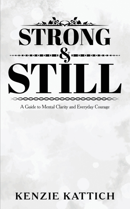 Книга Strong and Still Kenzie Kattich