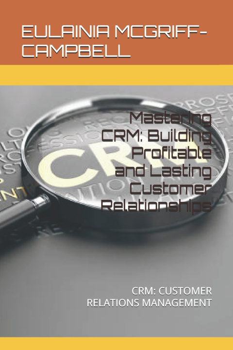 Knjiga Mastering CRM EULAINIA MCGRIFF-CAMPBELL