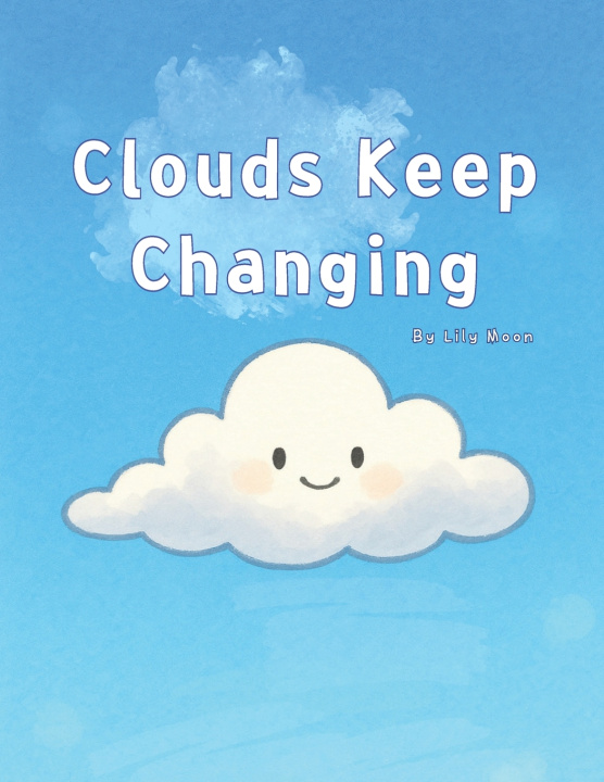 Knjiga Clouds Keep Changing Lily Moon