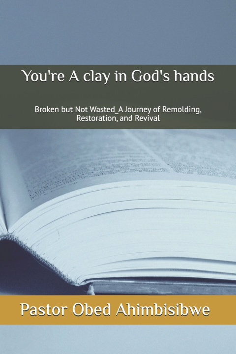 Libro You're A clay in God's hands Regina Sserwada Irine