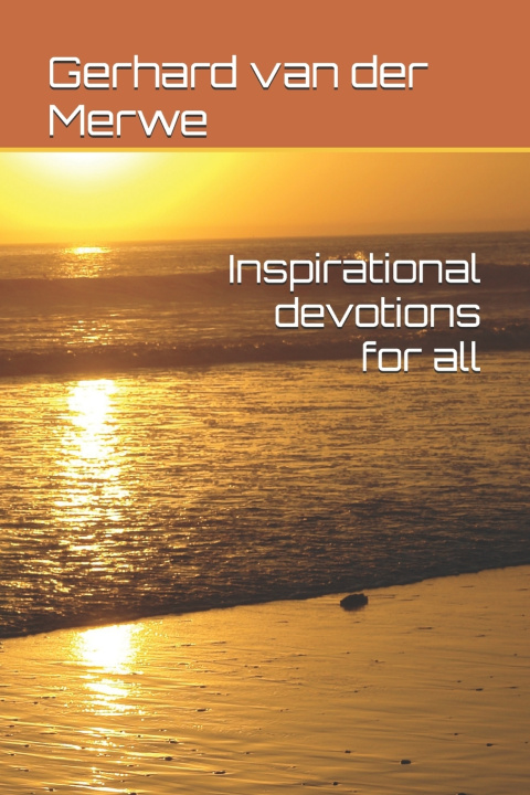 Kniha Inspirational devotions for all Gerhard van der Merwe