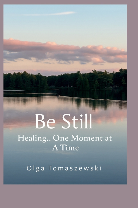 Kniha Be Still Olga Tomaszewski