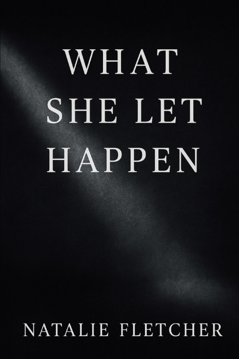 Knjiga What she let happen Natalie Fletcher