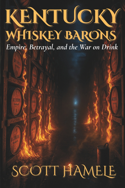 Knjiga Kentucky Whiskey Barons Scott Hamele
