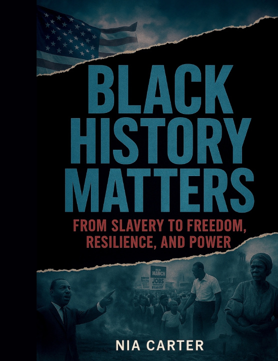 Kniha Black History Matters Nia Carter