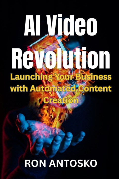 Книга AI Video Revolution Ron Antosko