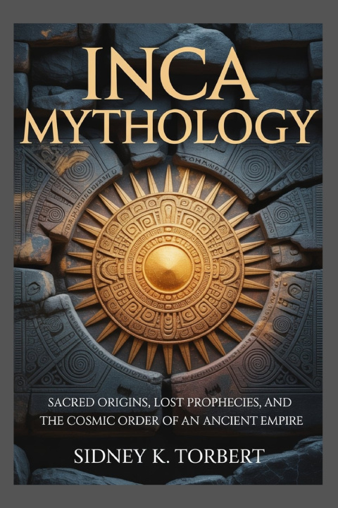 Книга INCA MYTHOLOGY Sidney K. Torbert