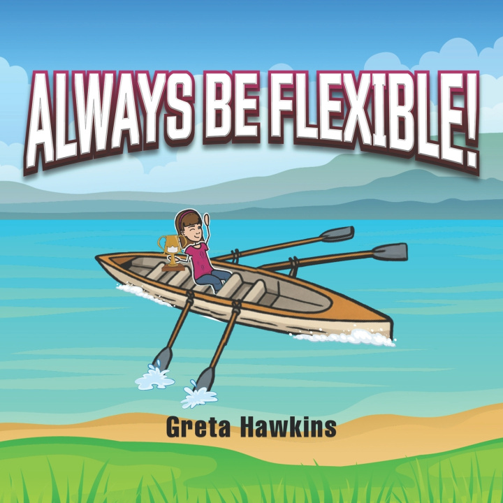Kniha Always Be Flexible Greta Hawkins