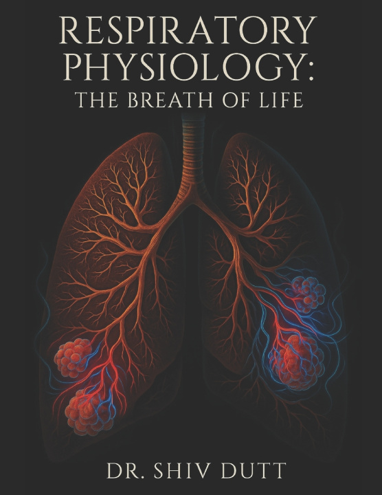 Kniha Respiratory Physiology Shiv Dutt