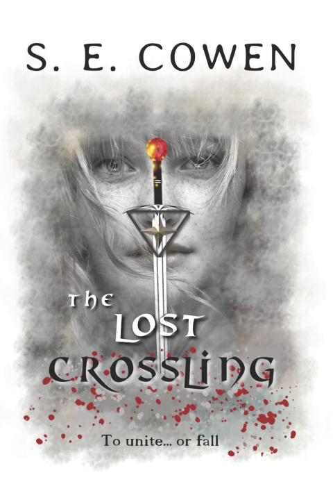 Kniha The Lost Crossling S. E. Cowen