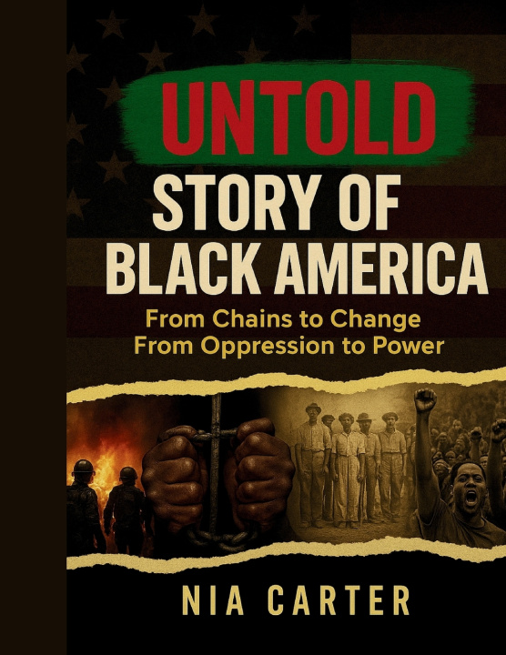 Libro THE UNTOLD STORY OF BLACK AMERICA Nia Carter