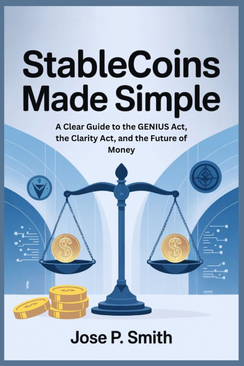 Kniha Stablecoins Made Simple Jose P. Smith