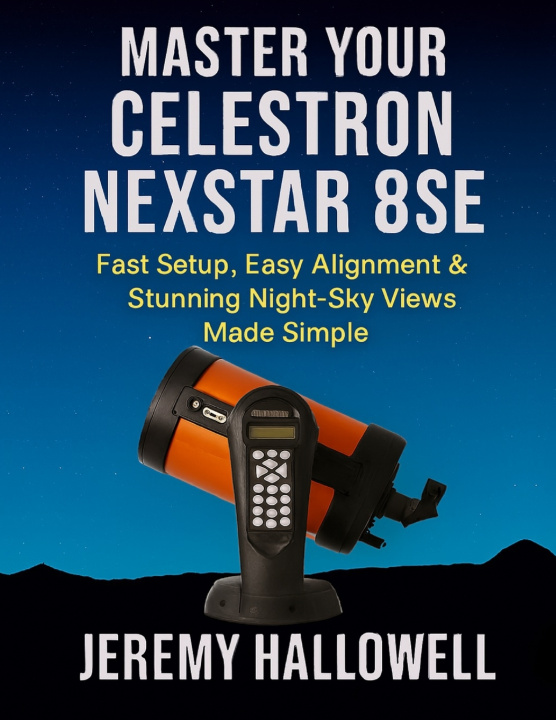 Knjiga Master Your Celestron NexStar 8SE Jeremy Hallowell