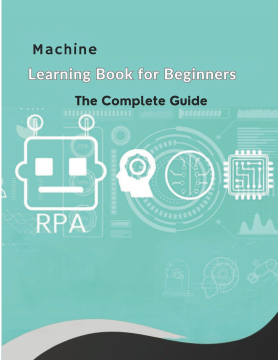 Knjiga The Machine Learning Book for Beginners Eman Dabbour