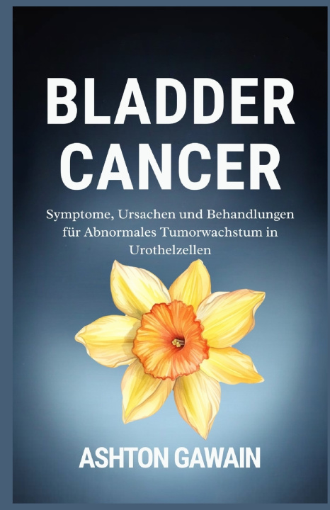 Kniha Bladder Cancer Ashton Gawain