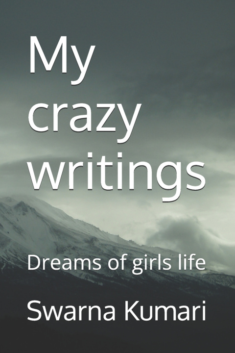 Kniha My crazy writings Swarna Kumari Jr.