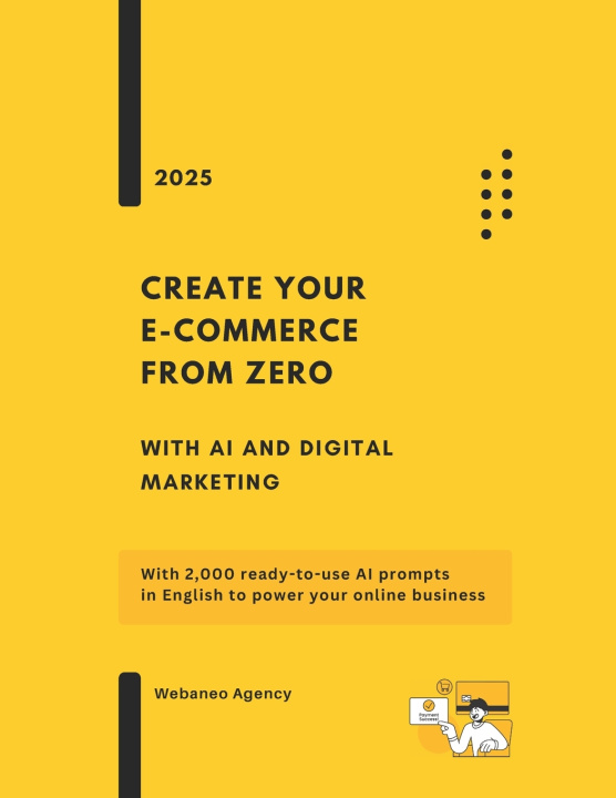 Libro Create Your Online Business from Zero with AI and Digital Marketing Webaneo Agency