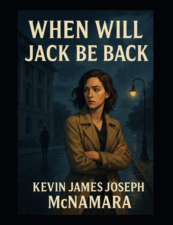 Kniha When Will Jack Be Back? Kevin James Joseph McNamara